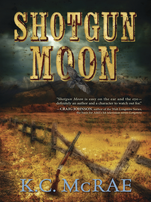 Title details for Shotgun Moon by K.C. McRae - Available